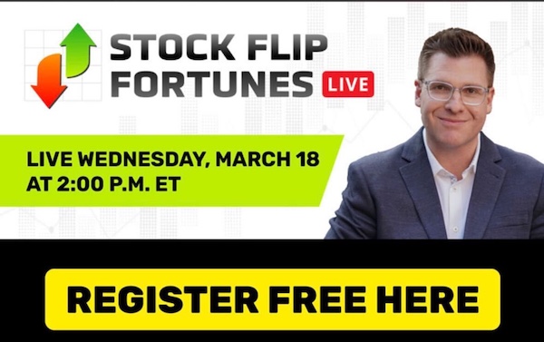 Stock Flip Fortunes - March18 at 2 p.m.ET