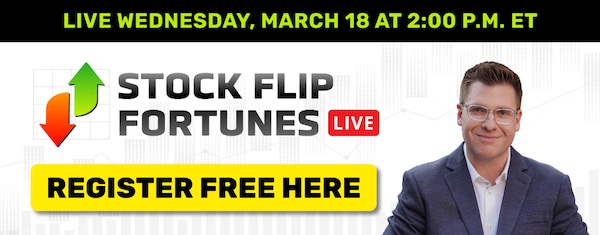 Stock Flip Fortunes - March18 at 2 p.m.ET