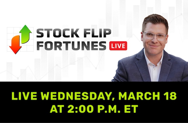 Stock Flip Fortunes - March18 at 2 p.m.ET
