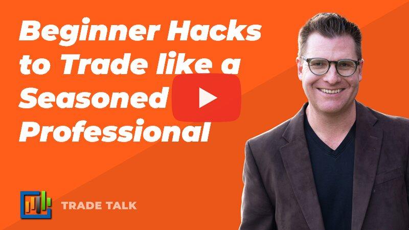 Beginner Hacks to Trade like a Seasoned Professional