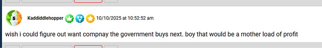 Customer testimonial: Wish I could figure out want company the government buys next. boy that woul d be a mother load of profit.