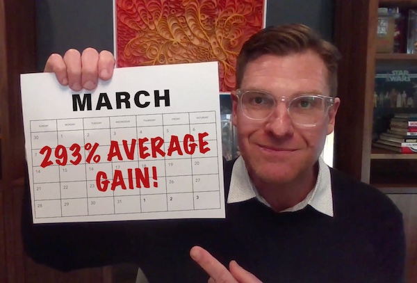 March - 293% Average Gain